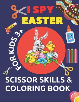 Paperback I spy easter scissor skills &coloring book for kids 3+ Book