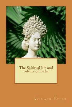Paperback The Spiritual life and culture of India Book