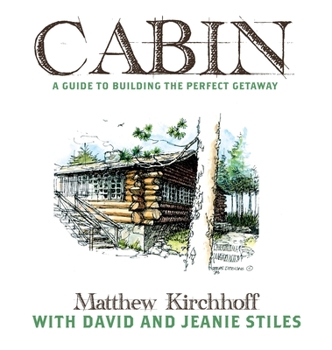 Hardcover Cabin: A Guide to Building the Perfect Getaway Book