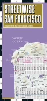 Streetwise San Francisco Map - Laminated City Center Street Map of San Francisco, California (Michelin Streetwise Maps)