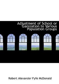 Hardcover Adjustment of School or Ganization to Various Population Groups Book