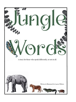 Paperback Jungle Words: A Story For Those Who Speak Differently, Or Not At All Book