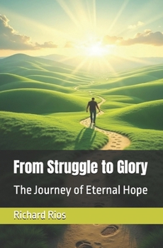 Paperback From Struggle to Glory: The Journey of Eternal Hope Book