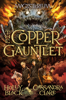 Hardcover The Copper Gauntlet (Magisterium #2): Volume 2 Book