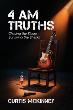 Paperback 4 AM Truths: Chasing the Stage, Surviving the Sharks Book
