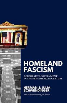 Paperback Homeland Fascism: Corporatist Government in the New American Century Book