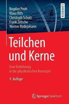 Paperback Teilchen Und Kerne: Eine Einführung in Die Physikalischen Konzepte [German] Book