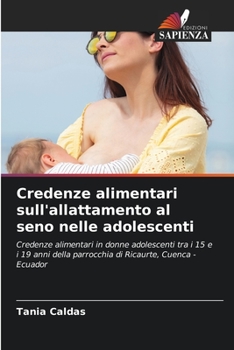 Credenze alimentari sull'allattamento al seno nelle adolescenti