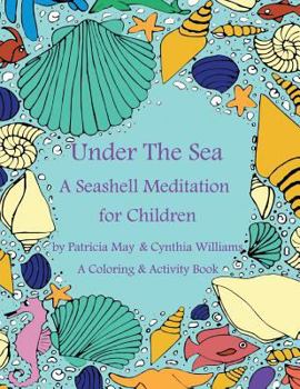 Paperback A Seashell Meditation for Children Coloring/Activity Book: Under the Sea Book