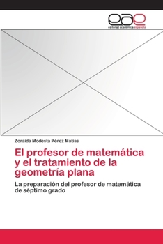 Paperback El profesor de matemática y el tratamiento de la geometría plana [Spanish] Book