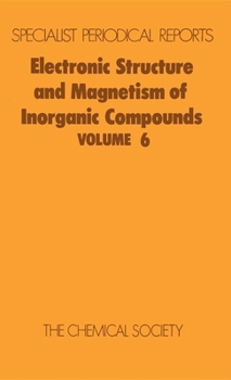 Hardcover Electronic Structure and Magnetism of Inorganic Compounds: Volume 6 Book