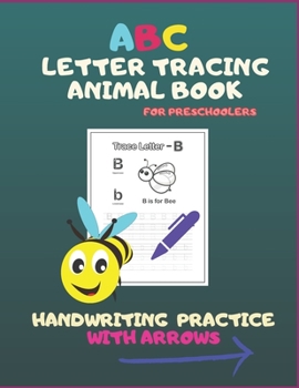 Paperback ABC Letter Tracing Animal Book For Preschoolers. Handwriting Practice With Arrows.: Writing With Fun For Kids 3+. Book