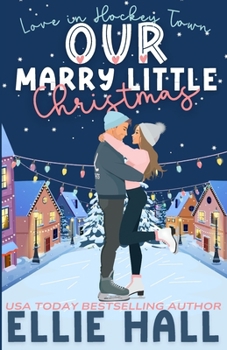 Our Marry Little Christmas: a sweet hockey romcom