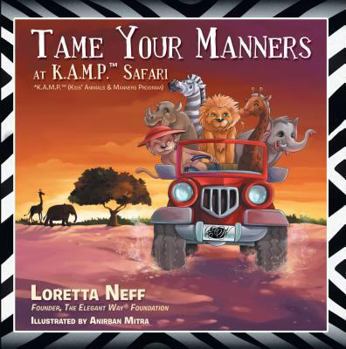 Paperback Tame Your Manners: At K.A.M.P. Safari Book