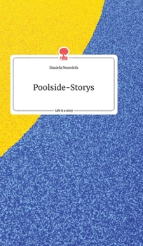 Hardcover Poolside-Storys. Life is a Story. Life is a Story - story.one [German] Book
