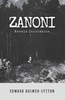ZANONI: Novela Iniciática