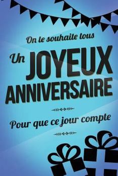 Paperback Joyeux Anniversaire - Bleu: Livre a ecrire [French] Book