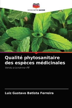 Paperback Qualité phytosanitaire des espèces médicinales [French] Book