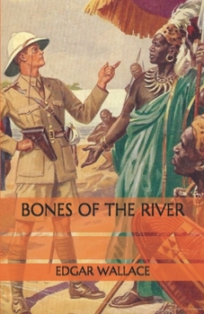 Bones of the River - Book #10 of the Sanders of the River