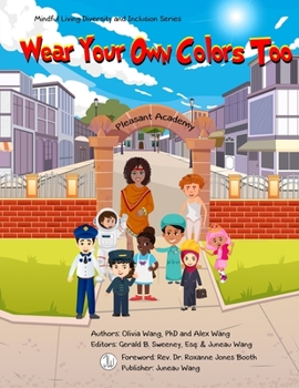 Paperback Wear Your Own Colors Too: Mindful Living Diversity and Inclusion Series Book