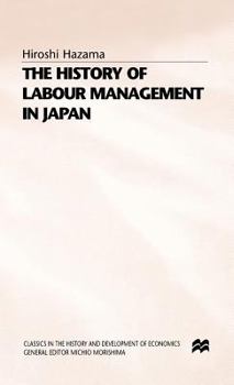 Hardcover The History of Labour Management in Japan Book