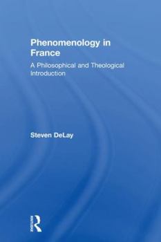 Hardcover Phenomenology in France: A Philosophical and Theological Introduction Book