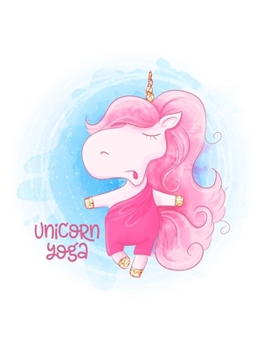 Paperback Unicorn Yoga: Blank Sketchbook Notebook Journal Activity Book for Kids 8.5"x11" (21.59cm x 27.94cm) For Doodling, Drawing, Journalin Book