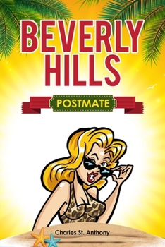 Paperback Beverly Hills Postmate: My Exploration of Beverly Hills and Vicinity Using Food Delivery Apps Book