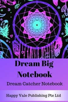 Dream Big Notebook: Dream Catcher Notebook