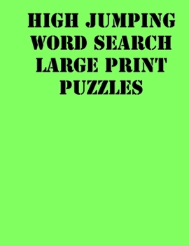 Paperback High jumping Word Search Large print puzzles: large print puzzle book.8,5x11, matte cover, soprt Activity Puzzle Book with solution [Large Print] Book