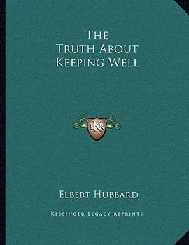 Paperback The Truth about Keeping Well Book