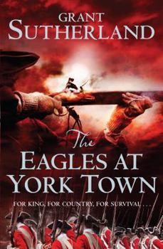 Paperback The Eagles at York Town. by Grant Sutherland Book