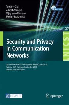 Paperback Security and Privacy in Communication Networks: 9th International Icst Conference, Securecomm 2013, Revised Selected Papers Book