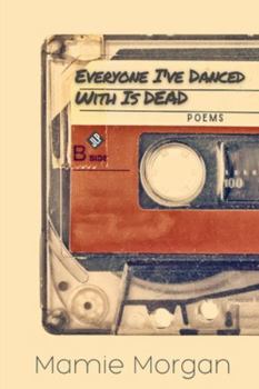 Paperback Everyone I've Danced With Is Dead Book