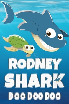 Paperback Rodney Shark Doo Doo Doo: Rodney Name Notebook Journal For Drawing Taking Notes and Writing, Personal Named Firstname Or Surname For Someone Cal Book