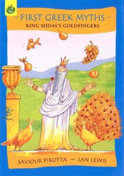 King Midas's Goldfingers (First Greek Myths)