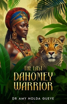 Paperback The Last Dahomey Warrior Book