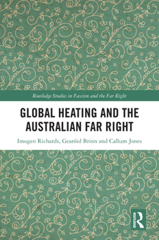 Hardcover Global Heating and the Australian Far Right Book