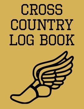 Paperback Cross Country Log Book: Cross Country Organizer Featuring Scoresheets, Calendar, and Meet Notes Book