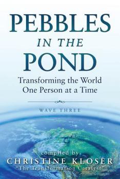 Paperback Pebbles in the Pond (Wave Three): Transforming the World One Person at a Time Book