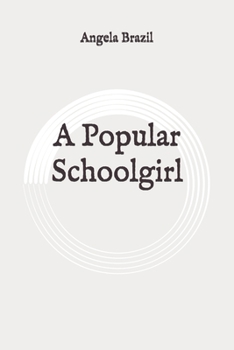Paperback A Popular Schoolgirl: Original Book