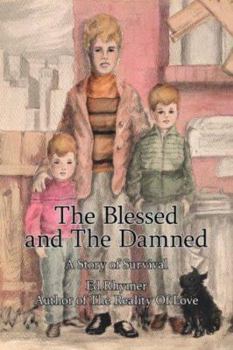 Paperback The Blessed and The Damned: A Story of Survival Book