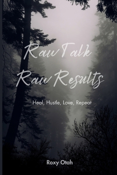 Paperback Raw Talk, Raw Results: Heal, Hustle, Love, Repeat Book