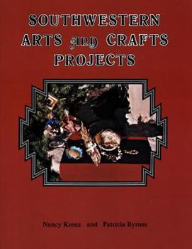 Paperback Southwestern Arts and Crafts Projects: Educational and Fun Projects for Children and Adults Book