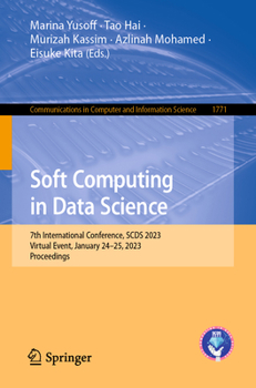 Paperback Soft Computing in Data Science: 7th International Conference, Scds 2023, Virtual Event, January 24-25, 2023, Proceedings Book