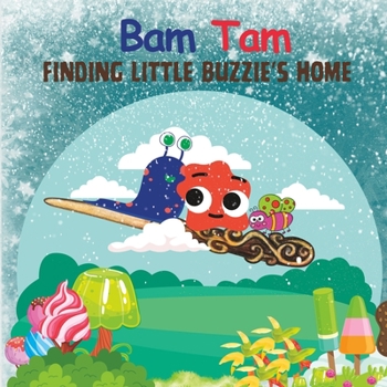 Paperback Bam Tam: Finding Little Buzzie's Home Book
