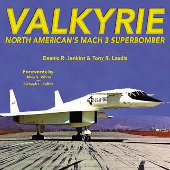 Hardcover Valkyrie: North American's Mach 3 Superbomber Book