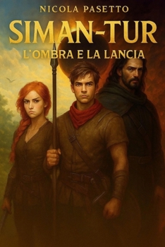 Paperback Siman-Tur: L'ombra e la lancia [Italian] Book
