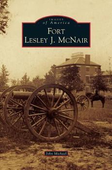 Fort Lesley J. McNair - Book  of the Images of America: D.C.