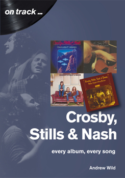Paperback Crosby, Still and Nash: Every Album, Every Song Book